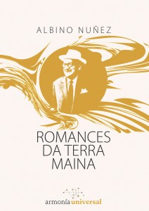 Romances da terra maina. Abino Núñez Domínguez. Armonía Universal