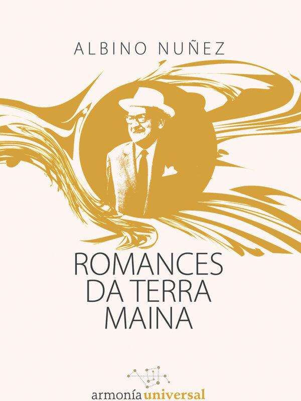 Romances da terra maina. Abino Núñez Domínguez. Armonía Universal